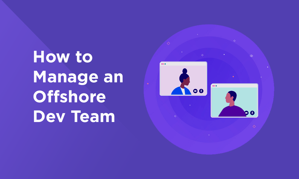 How to Manage an Offshore Team