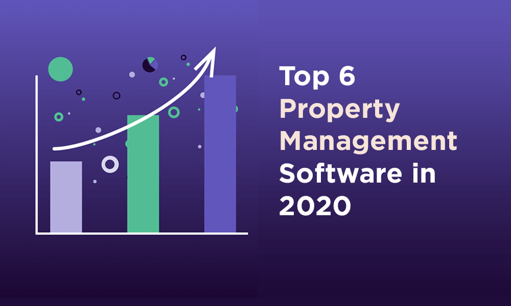 Top 6 Property Management Software for Your Real Estate Business (2020)