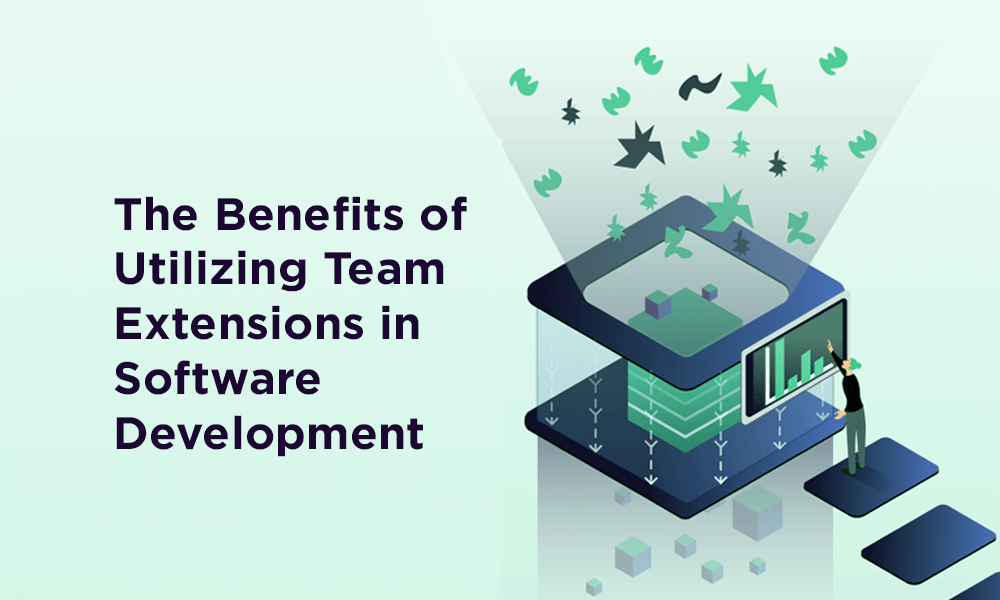 The Benefits of Utilizing Team Extensions in Software Development