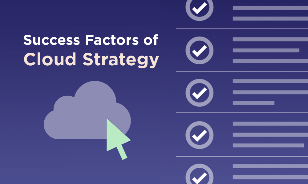 Success Factors of Cloud Strategy